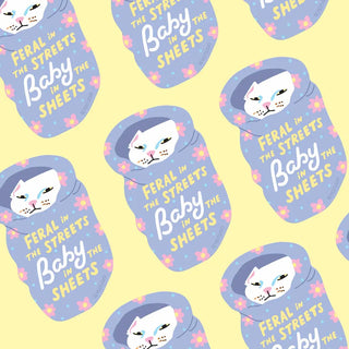5 Eye Studio Vinyl Sticker - Ferel in The Streets, Baby in The Sheets