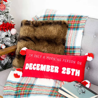 Pearhead "I'm Only a Morning Person on December 25th" Throw Pillow